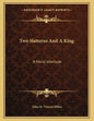Two Slatterns And A King: A Moral Interlude - Paperback