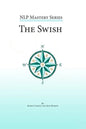The Swish: An In Depth Look at this Powerful NLP Pattern - Paperback