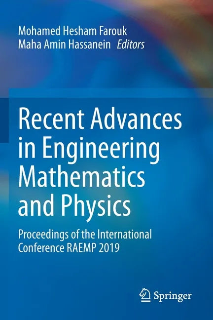 Recent Advances in Engineering Mathematics and Physics: Proceedings of the International Conference Raemp 2019 - Paperback