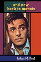 And Now, Back to Mannix - Paperback