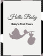 Hello Baby: Baby's First Years Memory Book: Baby Milestone Book - Paperback