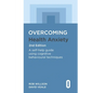 Overcoming Health Anxiety 2nd Edition: A Self-Help Guide Using Cognitive Behavioural Techniques - Paperback