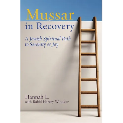 Mussar in Recovery: A Jewish Spiritual Path to Serenity & Joy - Paperback