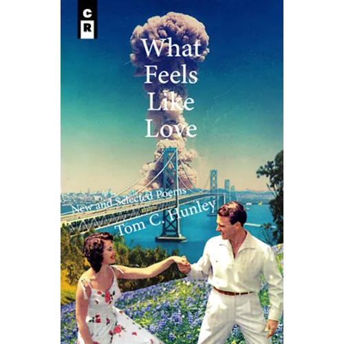 What Feels Like Love: New and Selected Poems - Paperback
