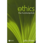 Ethics: The Fundamentals - Paperback