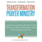 The Principles, Purpose, and Process of Transformation Prayer Ministry - Hardcover