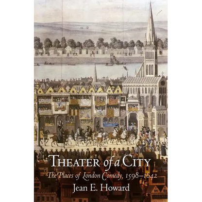 Theater of a City: The Places of London Comedy, 1598-1642 - Paperback