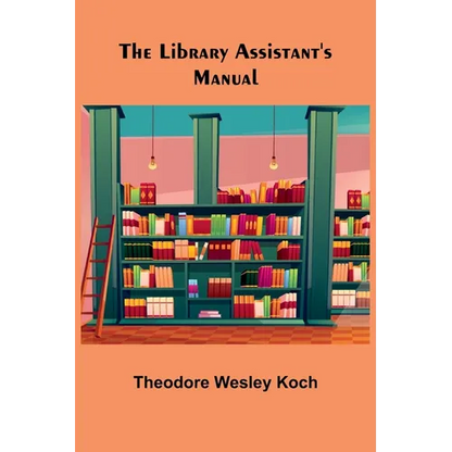 The Library Assistant's Manual - Paperback