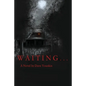 Waiting... - Paperback