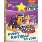 Puppy Birthday to You! (Paw Patrol) - Hardcover