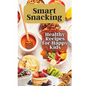 Smart Snacking: This book is filled with delicious and nutritious snack recipes that are perfect for kids who love to snack throughout the day. - Paperback