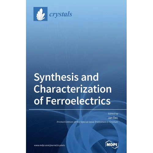 Synthesis and Characterization of Ferroelectrics - Hardcover