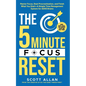 The 5-Minute Focus Reset (for ADHD Brains): Master Focus, Beat Procrastination, and Finish What You Start-A Simple Time Management System for ADHD Bra - Paperback
