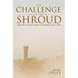 The Challenge of the Shroud: History, Science and the Shroud of Turin - Paperback