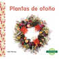Plantas de Otono (Fall Plants) - Library Binding