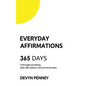 Everyday Affirmations: 365 Days of Thought-Provoking, Daily Affirmations and Journal Prompts - Hardcover