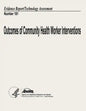 Outcomes of Community Health Worker Interventions: Evidence Report/Technology Assessment Number 181 - Paperback