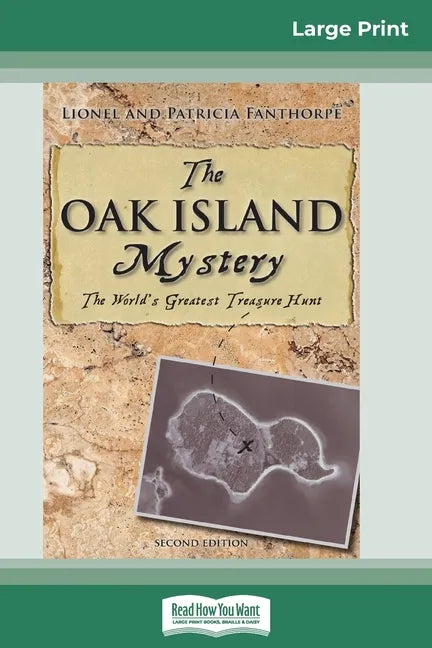 The Oak Island Mystery: The World's Greatest Treasure Hunt (16pt Large Print Edition) - Paperback