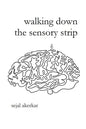walking down the sensory strip - Paperback