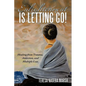 Enlightenment Is Letting Go!: Healing from Trauma, Addiction, and Multiple Loss - Paperback