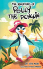 The Adventures Of Polly The Penquin - Paperback
