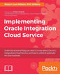 Implementing Oracle Integration Cloud Service - Paperback