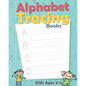 Alphabet Tracing Books: Letter Tracing Book for Preschoolers: Letter Tracing Book, Practice For Kids, Ages 3-5, Alphabet Writing Practice - Paperback