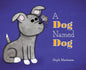 A Dog Named Dog - Hardcover