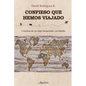 Confieso que hemos viajado: Crónicas de un viaje inesperado...en familia - Paperback
