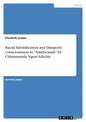 Racial Identification and Diasporic consciousness in "Americanah" by Chimamanda Ngozi Adichie - Paperback