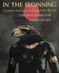 In the Beginning: Creation Stories from Around the World - Hardcover