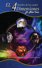 El Hombre De Las Cuatro Dimensiones: Funcionar de Manera Sobrenatural en Cuatro Dimensiones - Paperback