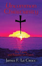 Uncommon Christianity: The Cross and Paradise on Earth - Paperback