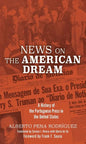 News on the American Dream: A History of the Portuguese Press in the United States - Paperback