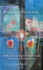 Living Inner Development: The Necessity of True Inner Development in the Light of Anthroposophy - Paperback