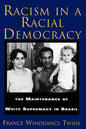 Racism in a Racial Democracy: The Maintenance of White Supremacy in Brazil - Paperback