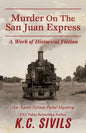 Murder On The San Juan Express: An Agent Nelson Paine Mystery - Paperback