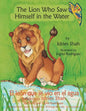 The Lion Who Saw Himself in the Water -- El león que se vio en el agua: English-Spanish Edition - Paperback