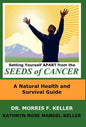 Setting Yourself Apart from the Seeds of Cancer: A Natural Health and Survival Guide - Hardcover