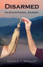 Disarmed: An Exceptional Journey - Paperback