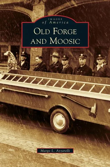 Old Forge and Moosic - Hardcover