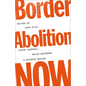 Border Abolition Now - Paperback