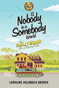 A Nobody in a Somebody World: My Hollywood Life in Beverly Hills - Hardcover