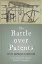 Battle Over Patents: History and Politics of Innovation - Paperback