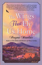 The Wings That Fly Us Home - Paperback