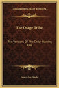 The Osage Tribe: Two Versions Of The Child-Naming Rite - Hardcover