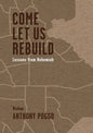 Come Let Us Rebuild - Paperback