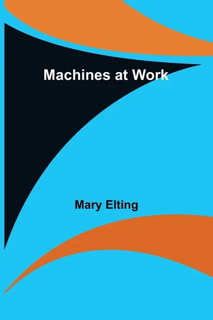 Machines at Work - Paperback