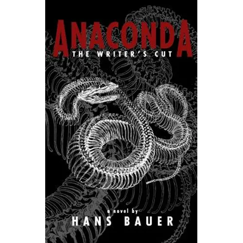 Anaconda: The Writer's Cut - Paperback