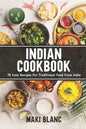 Indian Cookbook: 70 Easy Recipes For Traditional Food From India - Paperback